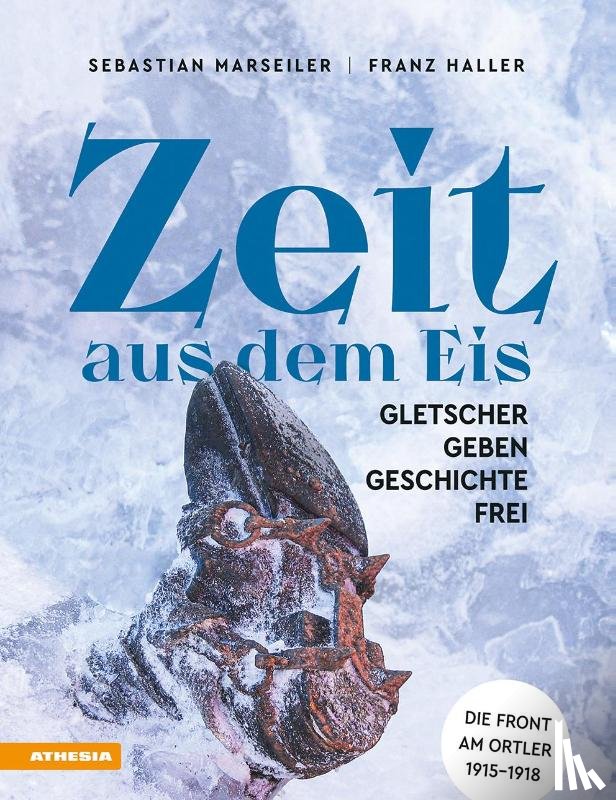 Haller, Franz Josef, Marseiler, Sebastian - Zeit aus dem Eis