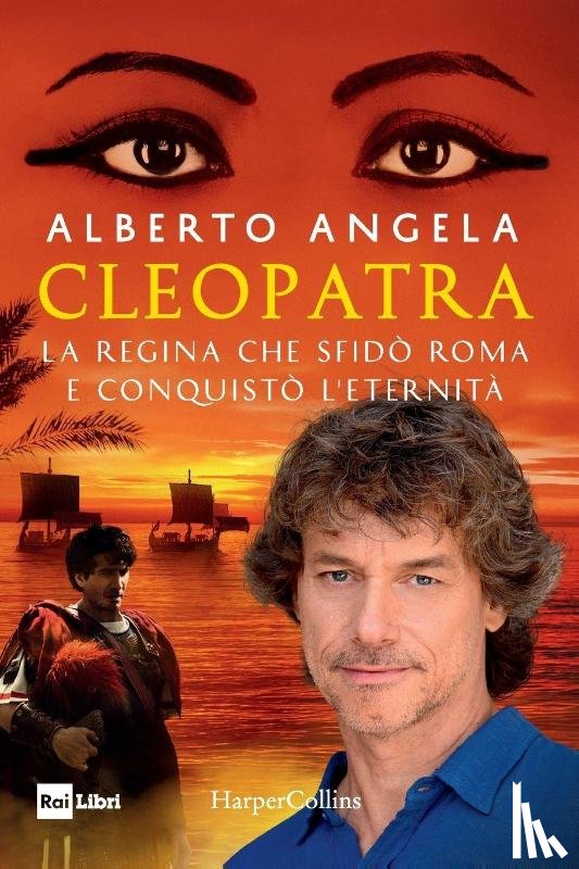 Angela, Alberto - Cleopatra. La regina che sfidò Roma e conquistò l'eternità