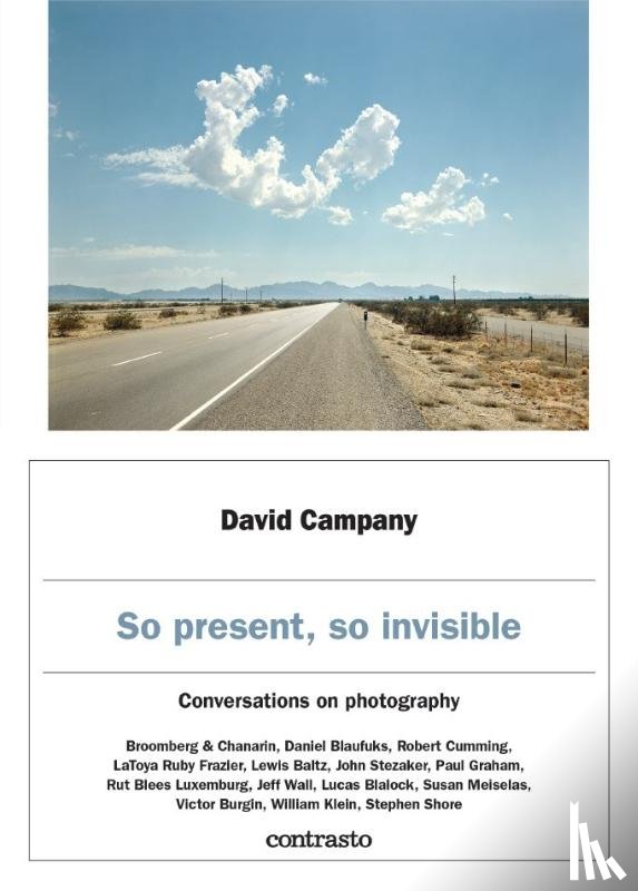 Campany, David - David Campany: So present, so invisible