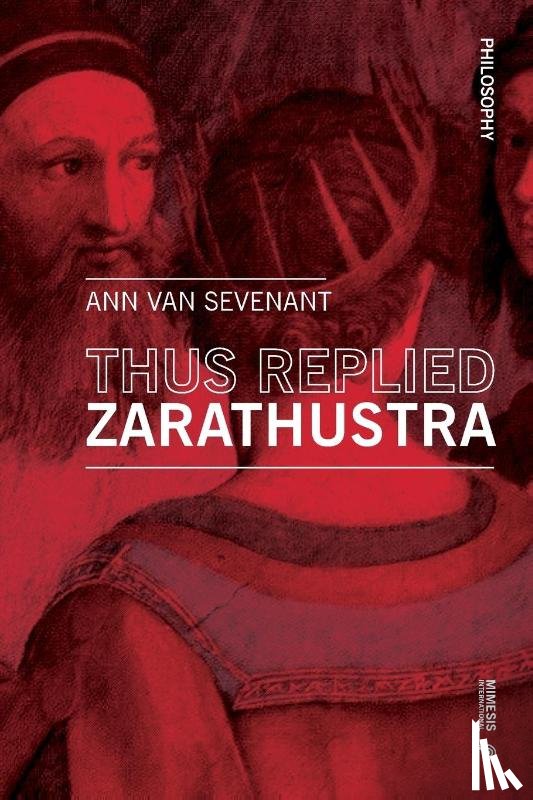 Van Sevenant, Ann - Thus replied Zarathustra