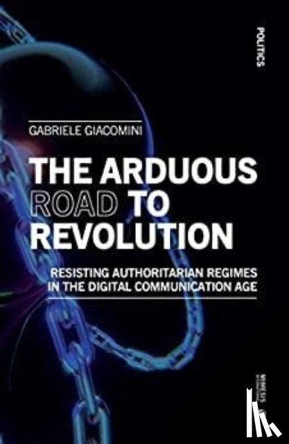 Giacomini, Gabriele - The Arduous Road to Revolution