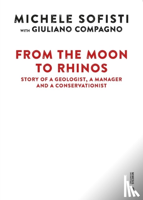 Sofisti, Michele, Compagno, Giuliano - From the Moon to Rhinos