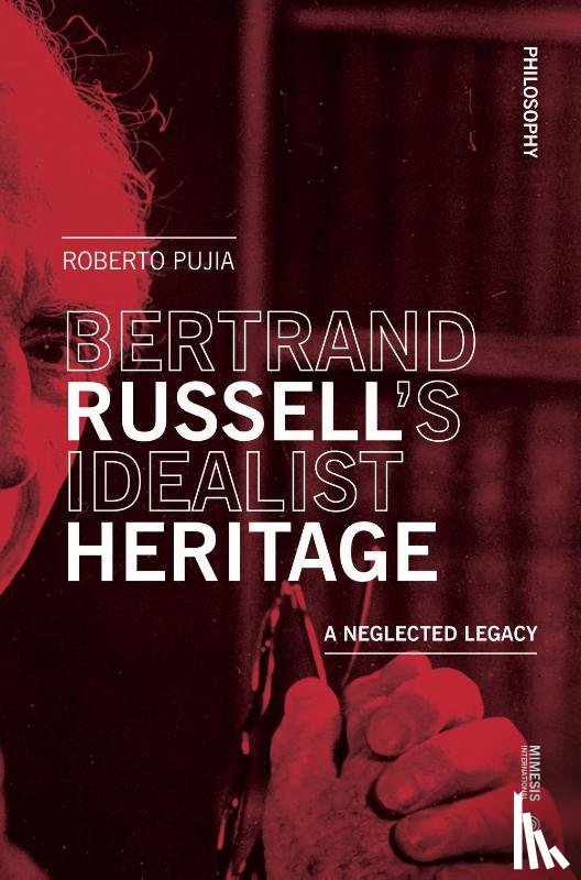 Pujia, Roberto - BERTRAND RUSSELL'S IDEALIST HERITAGE