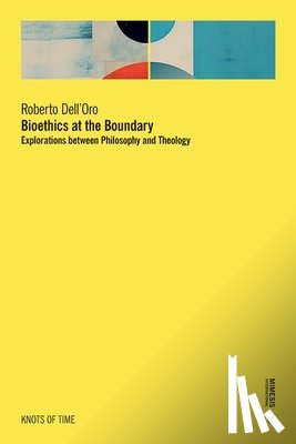 Dell'Oro, Roberto - BIOETHICS AT THE BOUNDARY