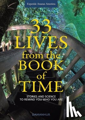 Ananas Ametista, Esperide - 33 Lives from the Book of Time