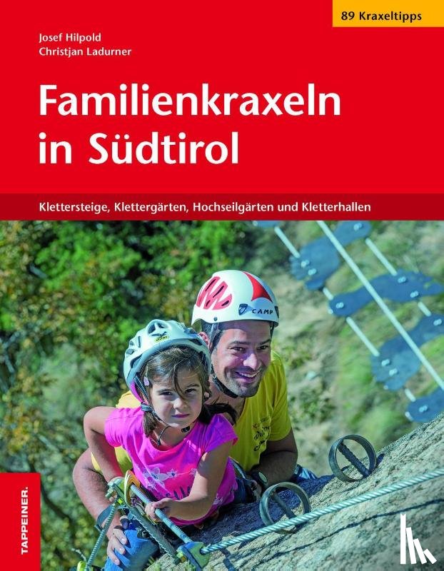 Hilpod, Josef, Ladurner, Christjan - Familienkraxeln in Südtirol