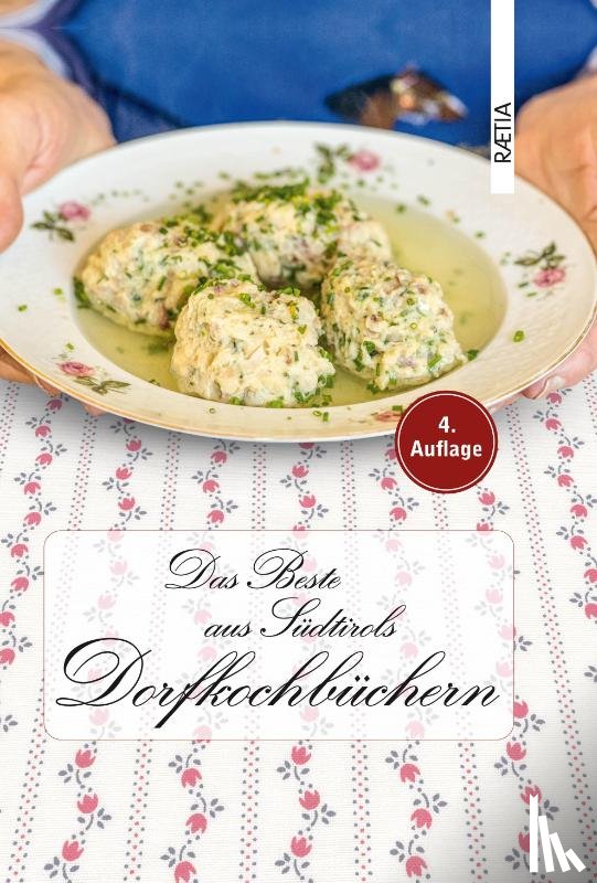  - Das Beste aus Südtirols Dorfkochbüchern