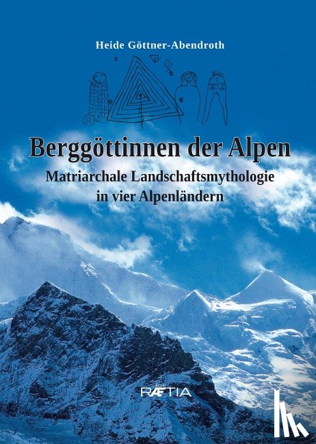 Göttner-Abendroth, Heide - Berggöttinnen der Alpen