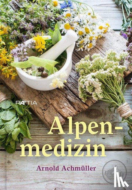 Achmüller, Arnold - Alpenmedizin