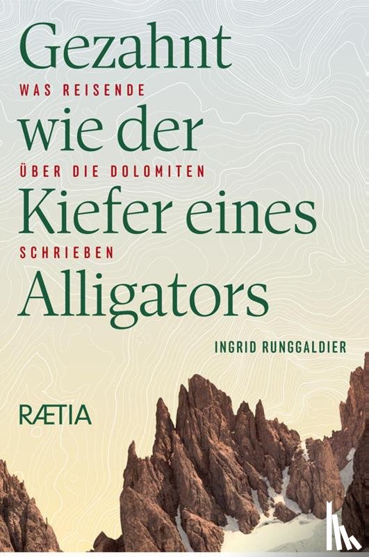 Runggaldier, Ingrid - Gezahnt wie der Kiefer eines Alligators
