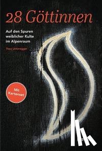 Unteregger, Thea - 28 Göttinnen