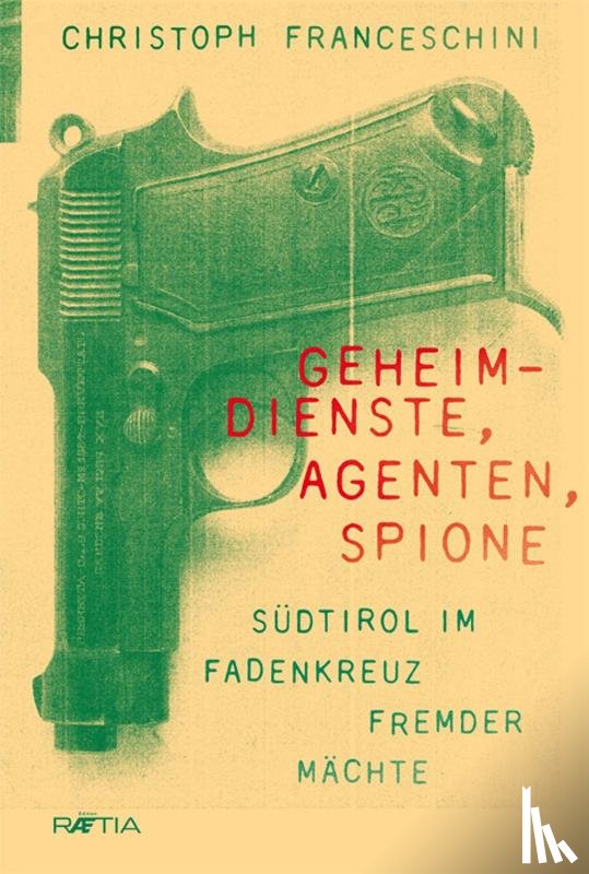 Franceschini, Christoph - Geheimdienste, Agenten, Spione