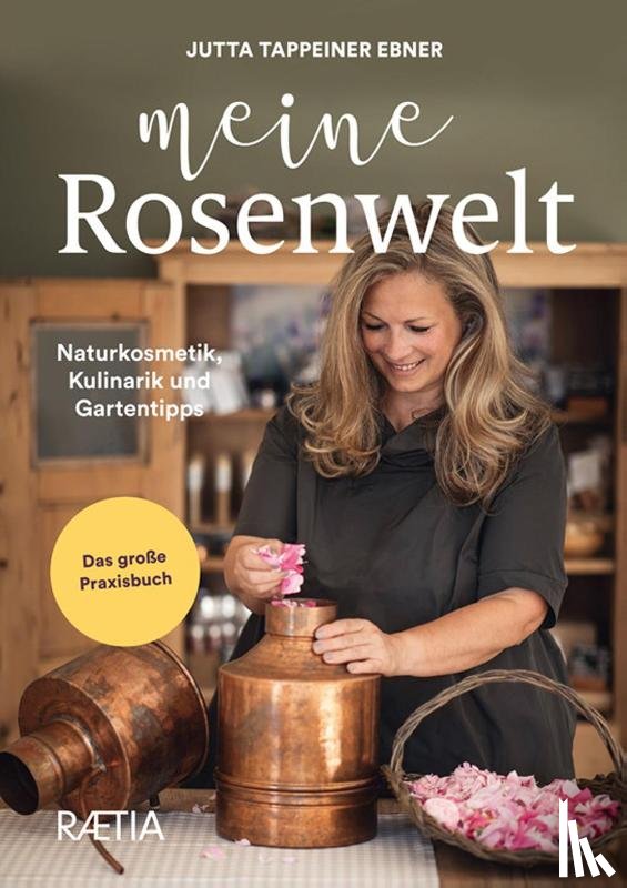 Tappeiner Ebner, Jutta - Meine Rosenwelt
