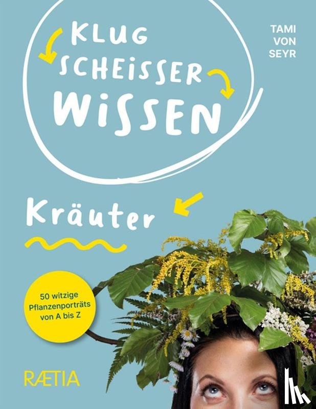 Seyr, Tami von - Klugscheißerwissen Kräuter