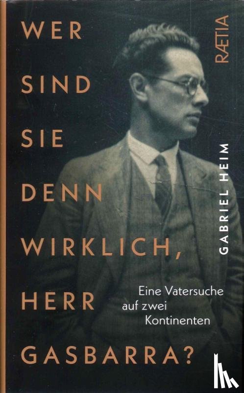Heim, Gabriel - Wer sind Sie denn wirklich, Herr Gasbarra?
