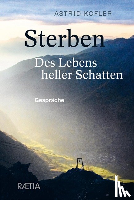 Kofler, Astrid - Sterben. Des Lebens heller Schatten