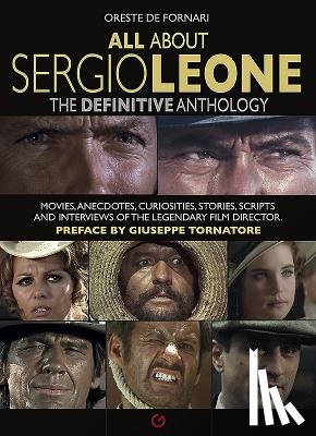 De Fornari, Oreste, Tornatore, Giuseppe - All About Sergio Leone