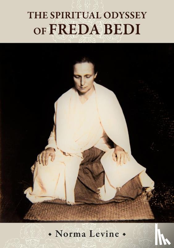 Levine, Norma - The Spiritual Odyssey of Freda Bedi