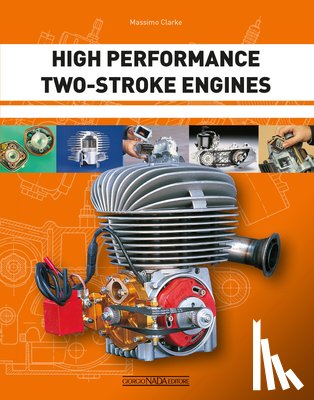 Clarke, Massimo - High Performance Two-Stroke Engines