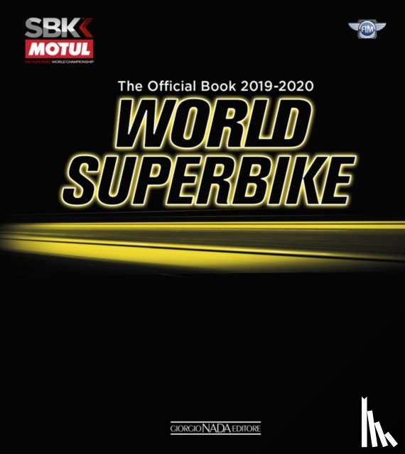Hill, Michael, Lazzari, Mirco - World Superbike 2019-2020 The Official Book