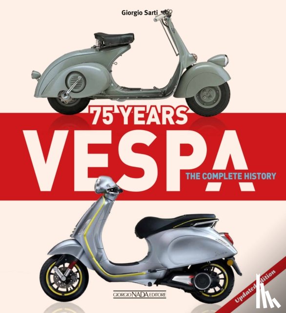 Sarti, Giorgio - Vespa 75 Years: The complete history