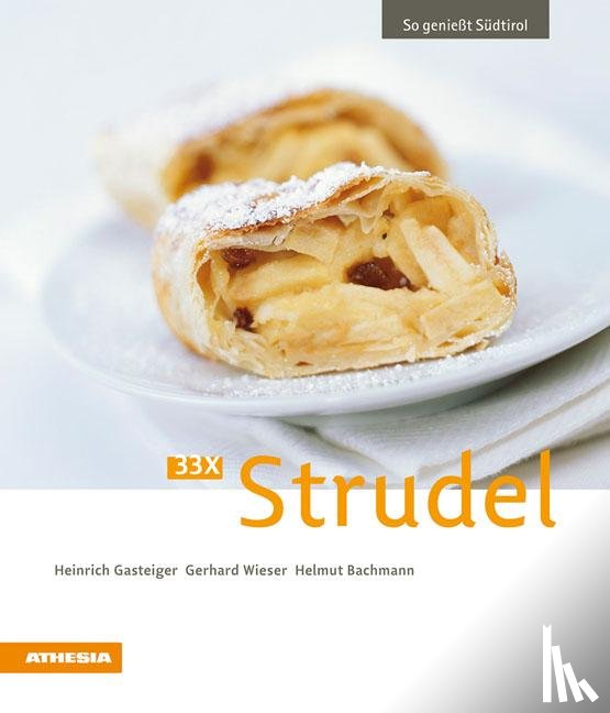 Gasteiger, Heinrich, Wieser, Gerhard, Bachmann, Helmut - 33 x Strudel