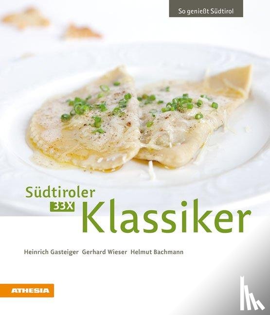 Gasteiger, Heinrich, Heinrich, Wieser, Bachmann, Helmut - 33 x Südtiroler Klassiker