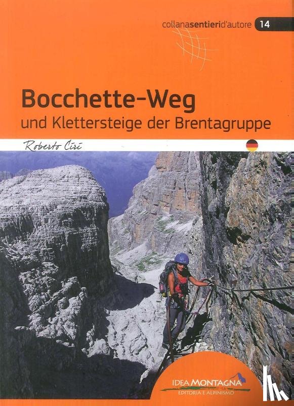 Ciri, Roberto - Bocchette-Weg und Klettersteige der Brenta-Gruppe