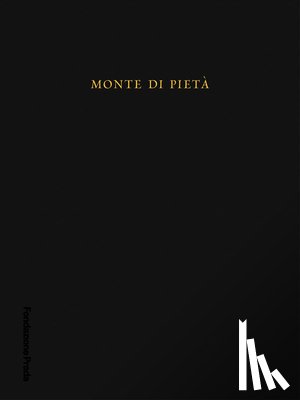 Buchel, Christoph - Christoph Büchel: Monte Di Pietà