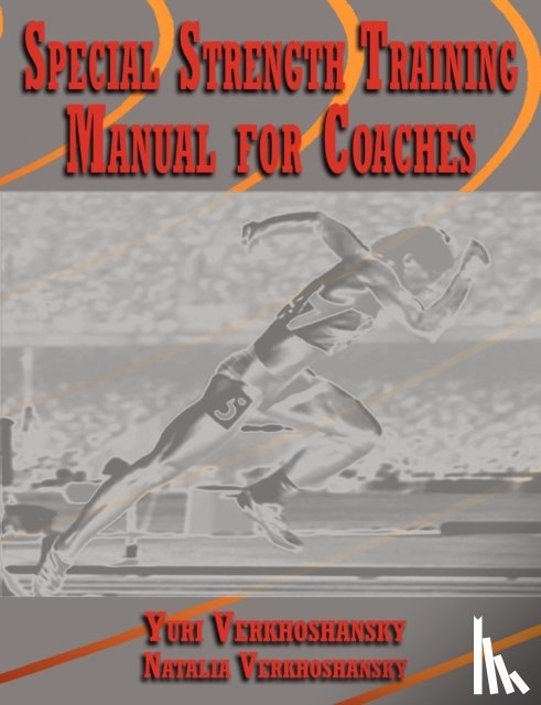 Yuri Verkhoshansky, Natalia Verkhoshansky - Special Strength Training