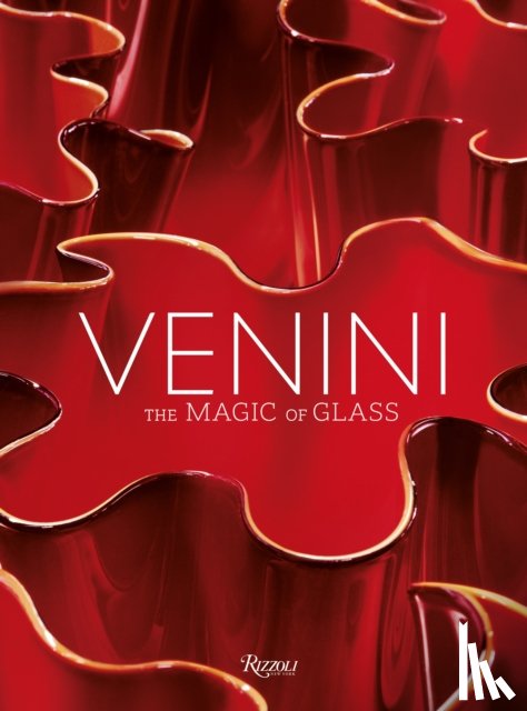 Sala , Federica - Venini: The Art of Glass