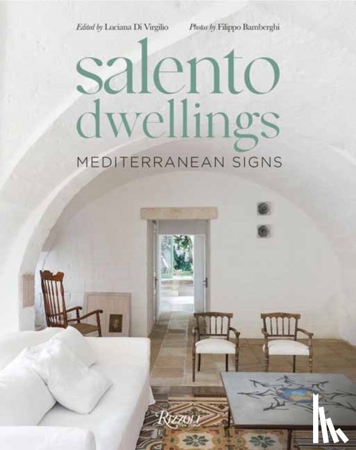 Virgilio, Luciana Di, Bamberghi, Filippo - Salento Dwellings