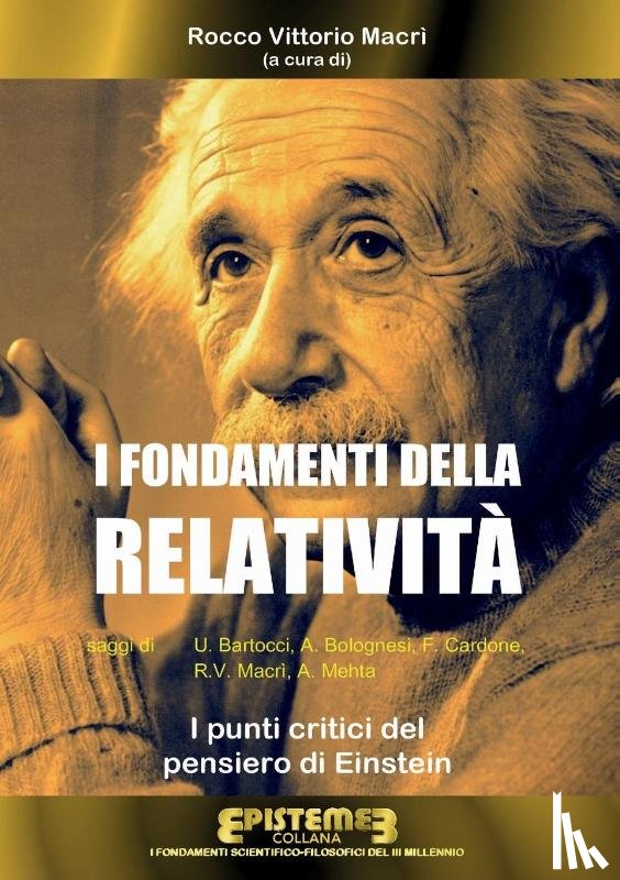Macri, Rocco V - I Fondamenti Della Relativita. I Punti Critici del Pensiero Di Einstein