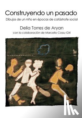 Torres de Aryan, Delia - Construyendo un pasado