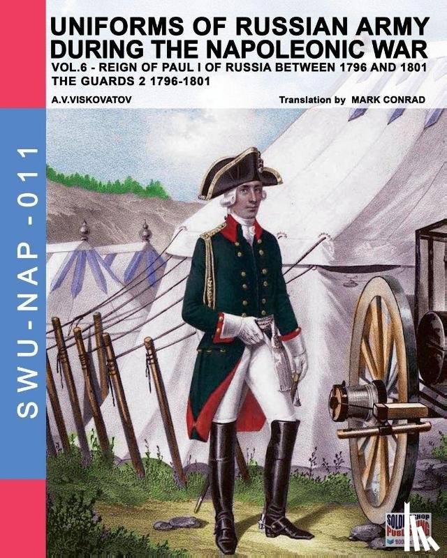 Viskovatov, Aleksandr Vasilevich - Uniforms of Russian army during the Napoleonic war vol.6