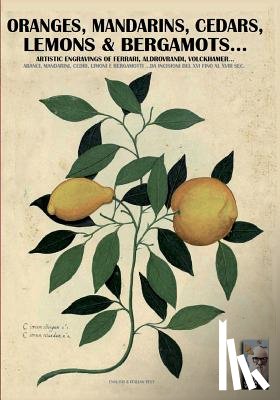 Cristini, Luca Stefano - Oranges, mandarins, cedars, lemons & bergamots..