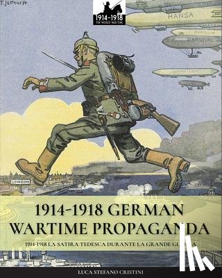 Cristini, Luca Stefano - 1914-1918 German Wartime Propaganda
