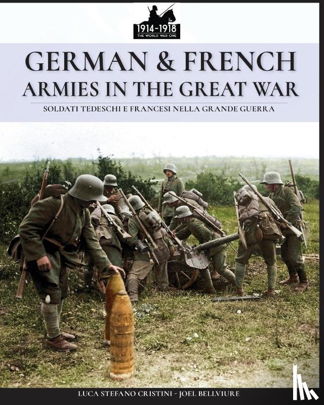 Cristini, Luca Stefano - German & French Armies in the Great War