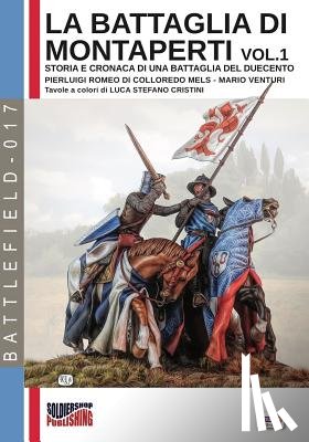 Romeo Di Colloredo Mels, Pierluigi, Venturi, Mario - La battaglia di Montaperti vol. 1