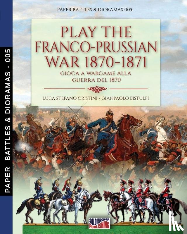 Cristini, Luca Stefano - Play the Franco-Prussian war 1870-1871
