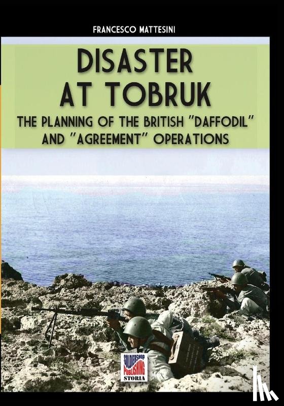 Mattesini, Francesco - Disaster at Tobruk