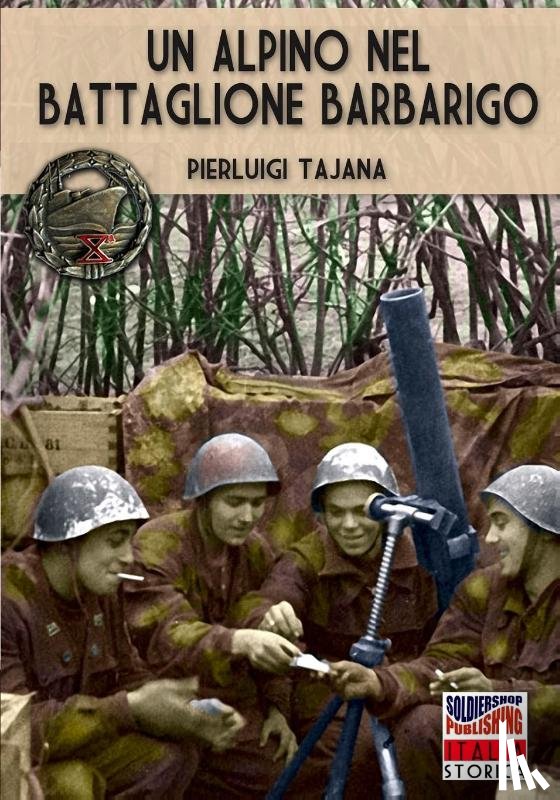 Tajana, Pierluigi - Un alpino nel battaglione Barbarigo
