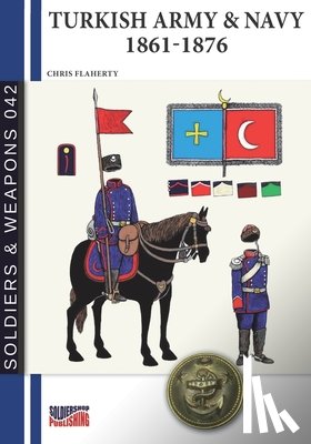 Flaherty, Chris - Turkish Army & Navy 1861-1876