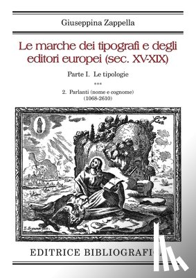 Zappella, Giuseppina - Le marche dei tipografi e degli editori europei (sec. XV-XIX): 2. Parlanti (nome e cognome)