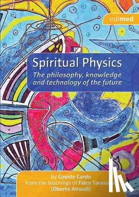 Coyote, Cardo - Spiritual Physics