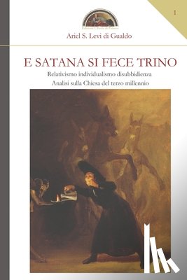 Levi Di Gualdo, Ariel Stefano - E Satana si fece trino