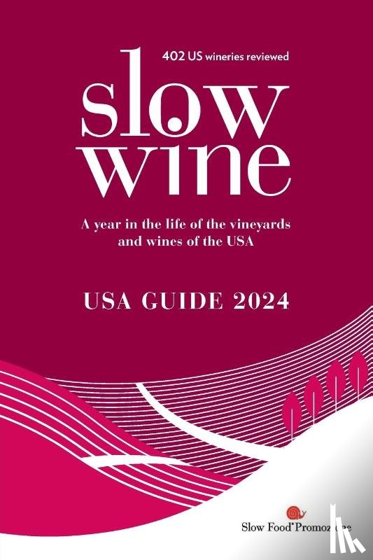 Parker Wong, Deborah, Strayer, Pam - Slow Wine USA Guide 2024