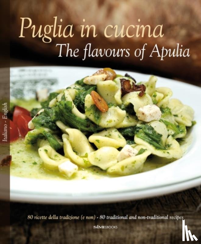 Dello Russo, William, Zito, Pietro - Puglia in Cucina: The Flavours of Apulia