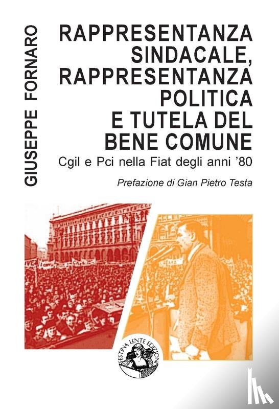 Fornaro, Giuseppe - Rappresentanza sindacale, rappresentanza politica e tutela del bene comune