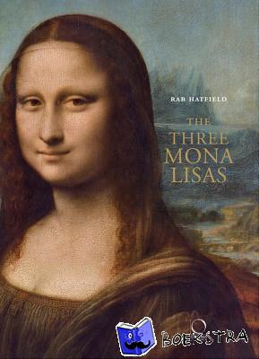 Hatfield, Rab (University of Syracuse, Florence, Italy) - Three Mona Lisas